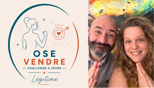 Challenge OSE VENDRE - Transforme ta relation à la vente